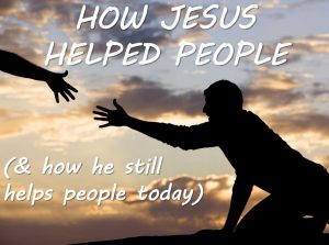 How Jesus Helped People