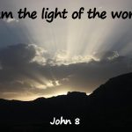 I am…. the Light of the world